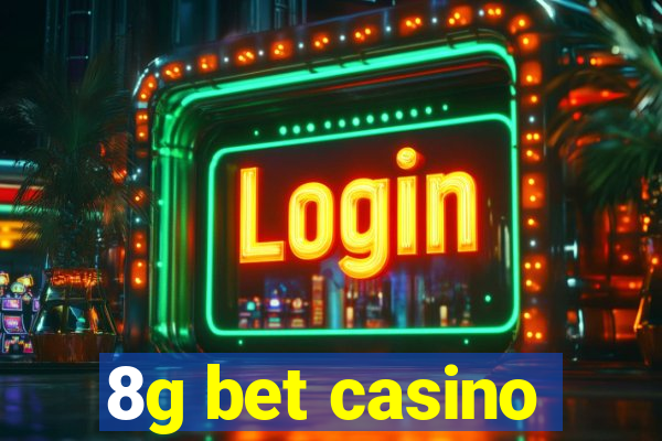 8g bet casino